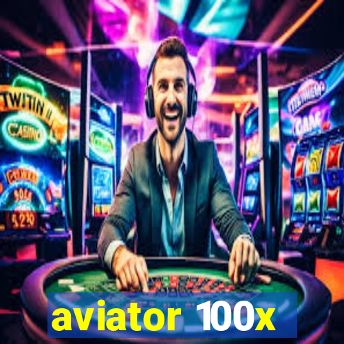 aviator 100x